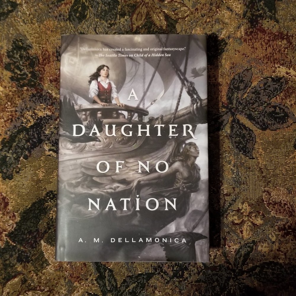 Fantasy novel, A Daughter of No Nation by A.M. Dellamonica, fiction, Tor Books
